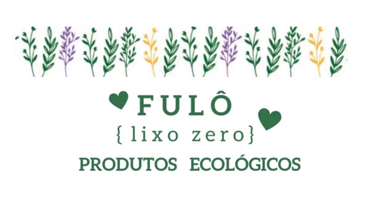 Fulô Lixo Zero: Uma Alternativa Sustentável