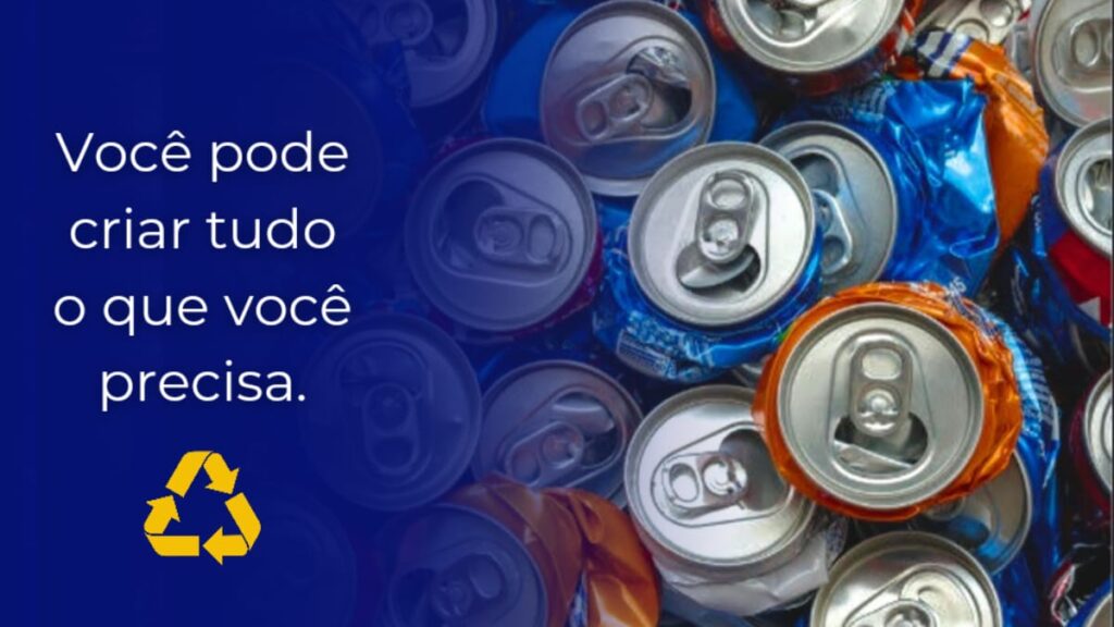 Imagem de capa para o post Economize reciclando, com a frase: Você pode criar tudo o que precisa