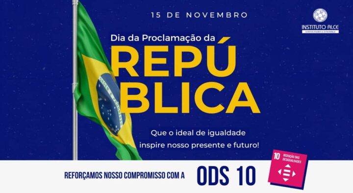 Igualdade e Justiça Social: Um Legado da Proclamação da República rumo à Agenda 2030 da ONU.